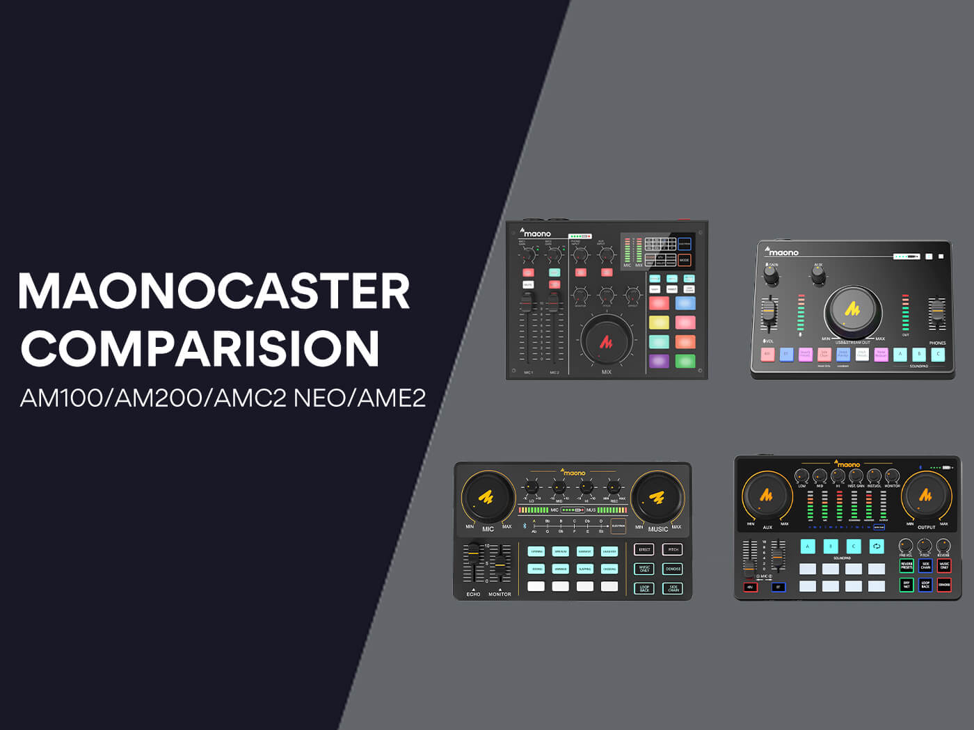 Maono mixer series: AMC2 NEO, AM100, AM200, AME2 Comparison